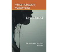Unclaimed: She was never lost, just unheard