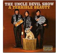 Uncle Devil Show – A Terrible Beauty – CD
