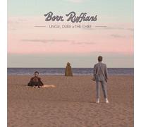 Born Ruffians - Uncle, Duke & The Chief [Import]