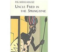 Uncle Fred in the Spring Time P.G. Wodehouse (Auteur)