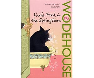 Uncle Fred in the Springtime: (Blandings Castle)