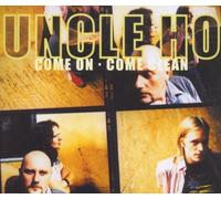 Uncle Ho - Come on,Come Clean