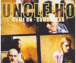 Uncle Ho - Come on,Come Clean