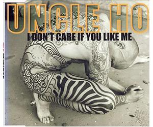Uncle Ho - I Don't Care If You Like Me [Import]