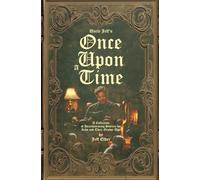 Uncle Jeff’s Once Upon A Time: A Collection of Heartwarming Stories for Kids and Their Grown-Ups