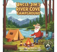 Uncle Jim's River Cove Campground Activity Book: Campfire Fun and Mountain Magic With Coloring, Puzzles & More