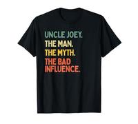 Uncle Joey Citation Humoristique The Man The Myth The Bad Influence T-Shirt