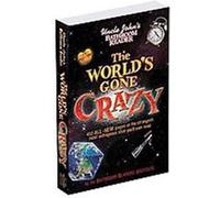 Uncle John's Bathroom Reader the World's Gone Crazy Bri (Auteur)