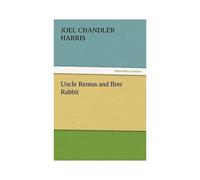 Uncle Remus And Brer Rabbit