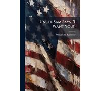 Uncle Sam Says, â I Want You!â