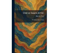 Uncle Sam's Attic: The Intimate Story of Alaska