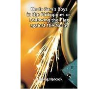 Uncle Sam's Boys In The Philippines