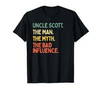 Uncle Scott Citation Humoristique The Man The Myth The Bad Influence T-Shirt