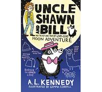 Uncle Shawn and Bill and the Not One Tiny Bit Lovey-Dovey Moon Adventure