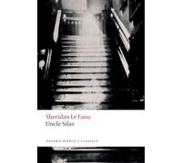Uncle Silas - Sheridan Le Fanu - Oxford University Press - Livre en Anglais - Paperback Sheridan Le FanuSheridan Le Fanu (Auteur)