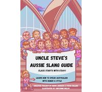 Uncle Steve's Guide to Australian Slang