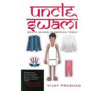 Uncle Swami South Asians in America Today by Vijay Prashad Vijay Prashad (Auteur)