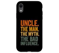 Uncle The Man The Myth The Bad Influence Coque pour iPhone XR