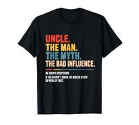 Uncle The Man The Myth The Bad Influence He Know Everything T-Shirt