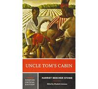 Uncle Tom's Cabin: Authoritative Text Backgrounds and Contexts Criticism
