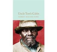 Uncle Tom's Cabin (Macmillan Collector's Library) by Stowe, Harriet Beecher NEUF