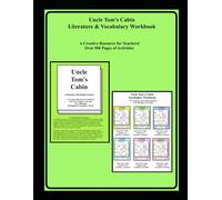 Uncle Tom's Cabin Literature & Vocabulary Workbook: A Creative Resource for Teachers! Over 500 Pages of Activities