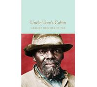 Uncle Tom's Cabin (Macmillan Collector's Library) by Stowe, Harriet Beecher NEUF