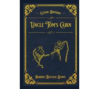 Uncle Tom's Cabin: With original illustrations - annotated