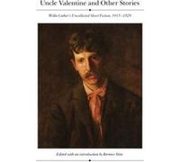 Uncle Valentine and Other Stories by Willa Cather Willa Cather (Auteur)