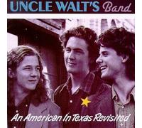 Uncle Walt's Band - An American in Texas Revi