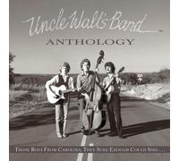 Uncle Walt's Band - Anthology: Those Boys From Carolina They Sure [Cd]