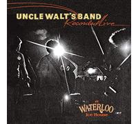 Uncle Walt's Band - Recorded Live at Waterloo Ice House