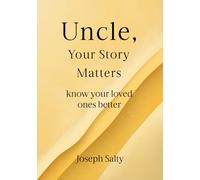 Uncle, Your Story Matters: know your loved ones better