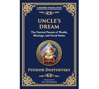 Uncle's Dream: A Satirical Tale of Vanity, Marriage, and Social Hypocrisy