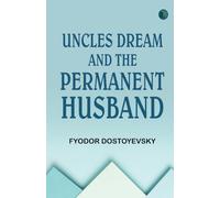 Uncles Dream and The Permanent Husband