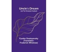 Uncle's Dream; And The Permanent Husband