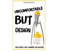 Uncomfortable But Design: The Events That Changed The History Of Design