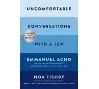 Uncomfortable Conversations with a Jew
