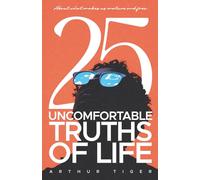 Uncomfortable Truths of Life: About what makes us mature and free