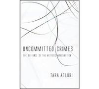 Uncommitted Crimes: The Defiance of the Artistic Imagi/Nation (F.A.R. Art) - [Version Originale] Inconnu (Auteur)