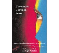 Uncommon Common Sense Rudolph Valadez (Auteur)