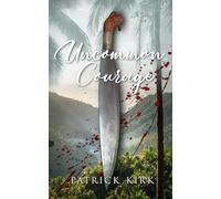 Uncommon Courage: The Story of William 'Willy' Wall