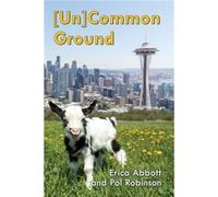 uncommon Ground by Erica Abbott Erica Abbott (Auteur)