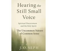 Uncommon Nature of Common Sense: Spiritual Discernment and the Holy Spirit
