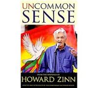 Uncommon Sense from the Writings of Howard Zinn Howard Zinn (Auteur)