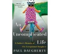 Uncomplicated Life An - Paul Daugherty - HarperCollins Publishers - Livre en Anglais - Paperback Paul DaughertyPaul Daugherty (Auteur)