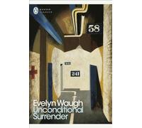 Unconditional Surrender – The Conclusion of Men at Arms and Officers and Gentlemen