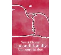 Unconditionally: Un cuore in due