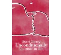 Unconditionally: Un cuore in due
