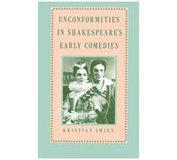 Unconformities In Shakespeare's Early Comedies